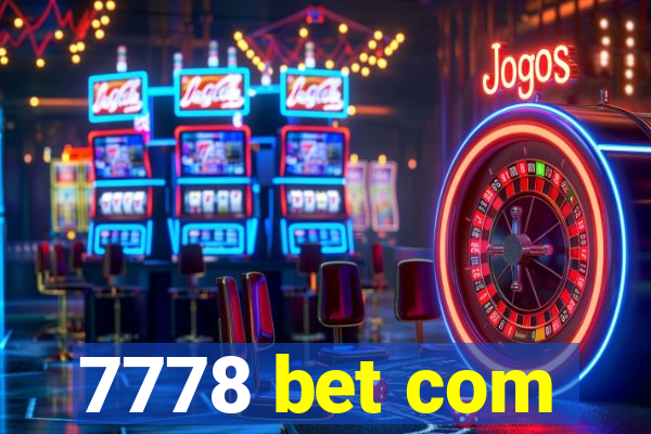 7778 bet com